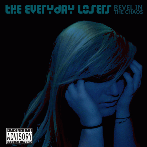 The Everyday Losers : Revel in the Chaos